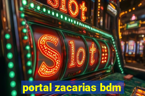 portal zacarias bdm